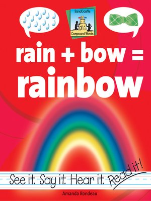 cover image of Rain+Bow=Rainbow